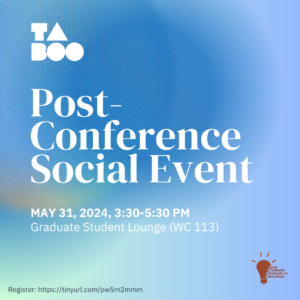 2024 Graduate Student Conference in Education: Post-Conference Social Event @ Graduate Student Lounge (WC 113)